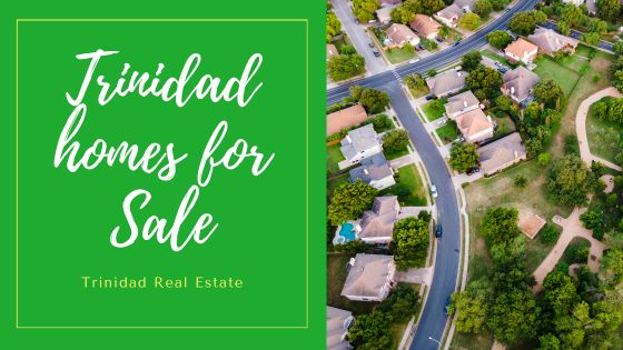 trinidad homes for sale