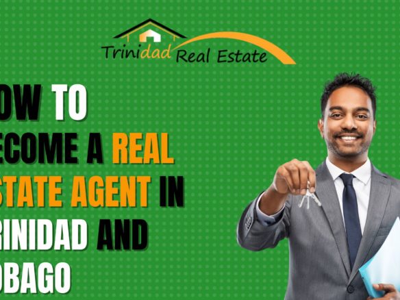 How to become a real estate agent in Trinidad and Tobago
