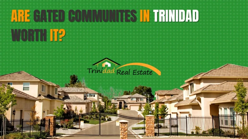 gated communities in Trinidad