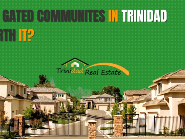 gated communities in Trinidad