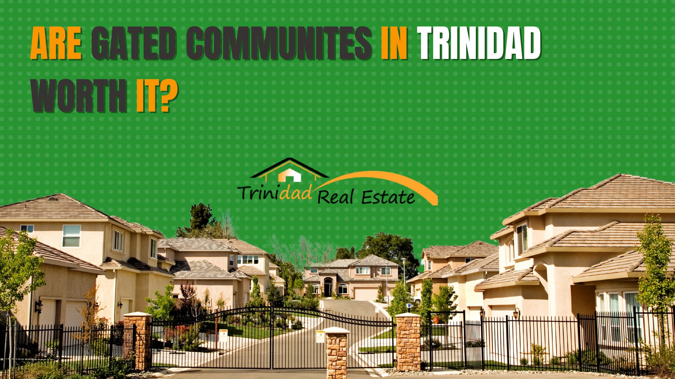 gated communities in Trinidad