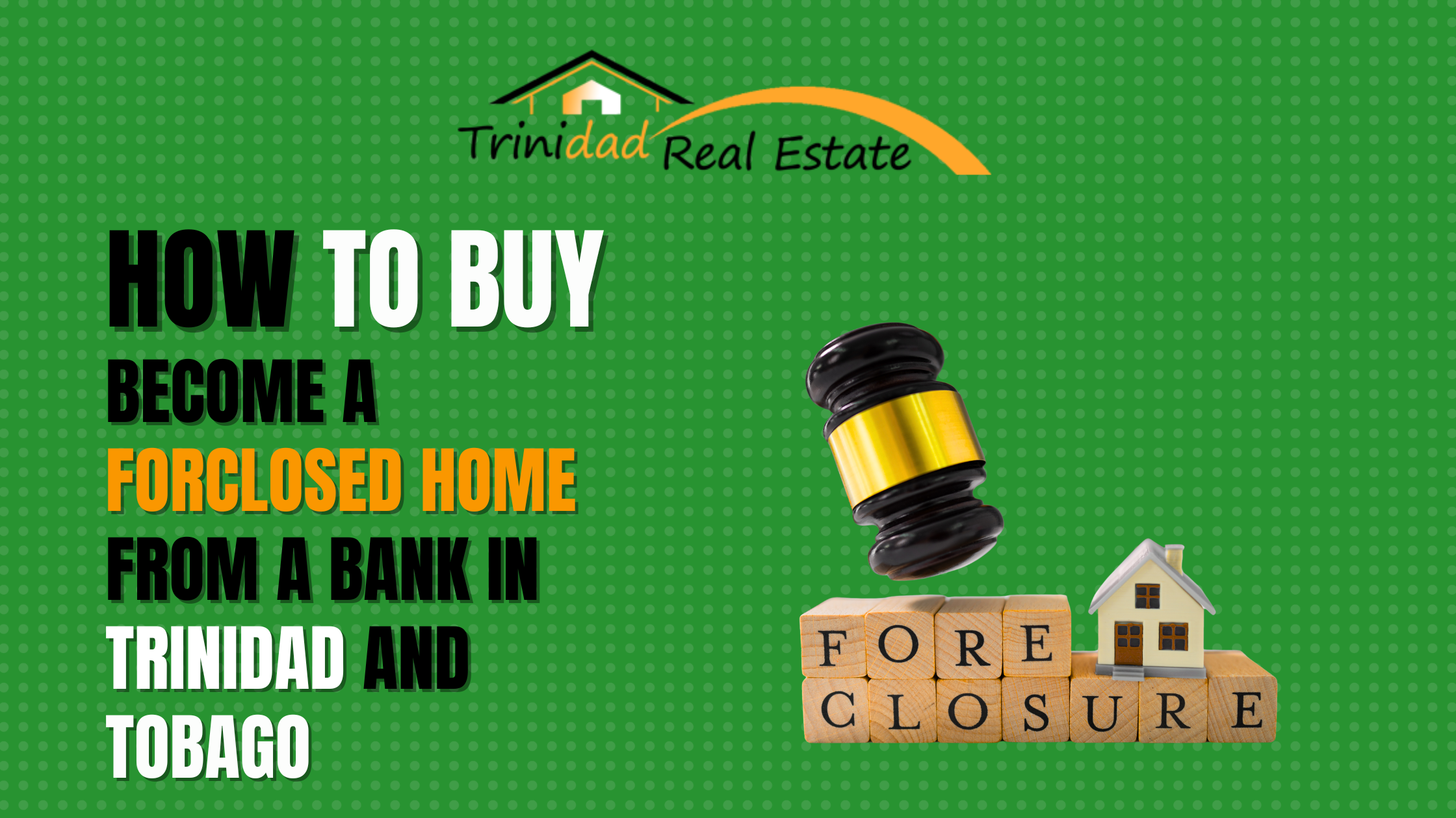 How to buy a foreclosed home from a bank in Trinidad