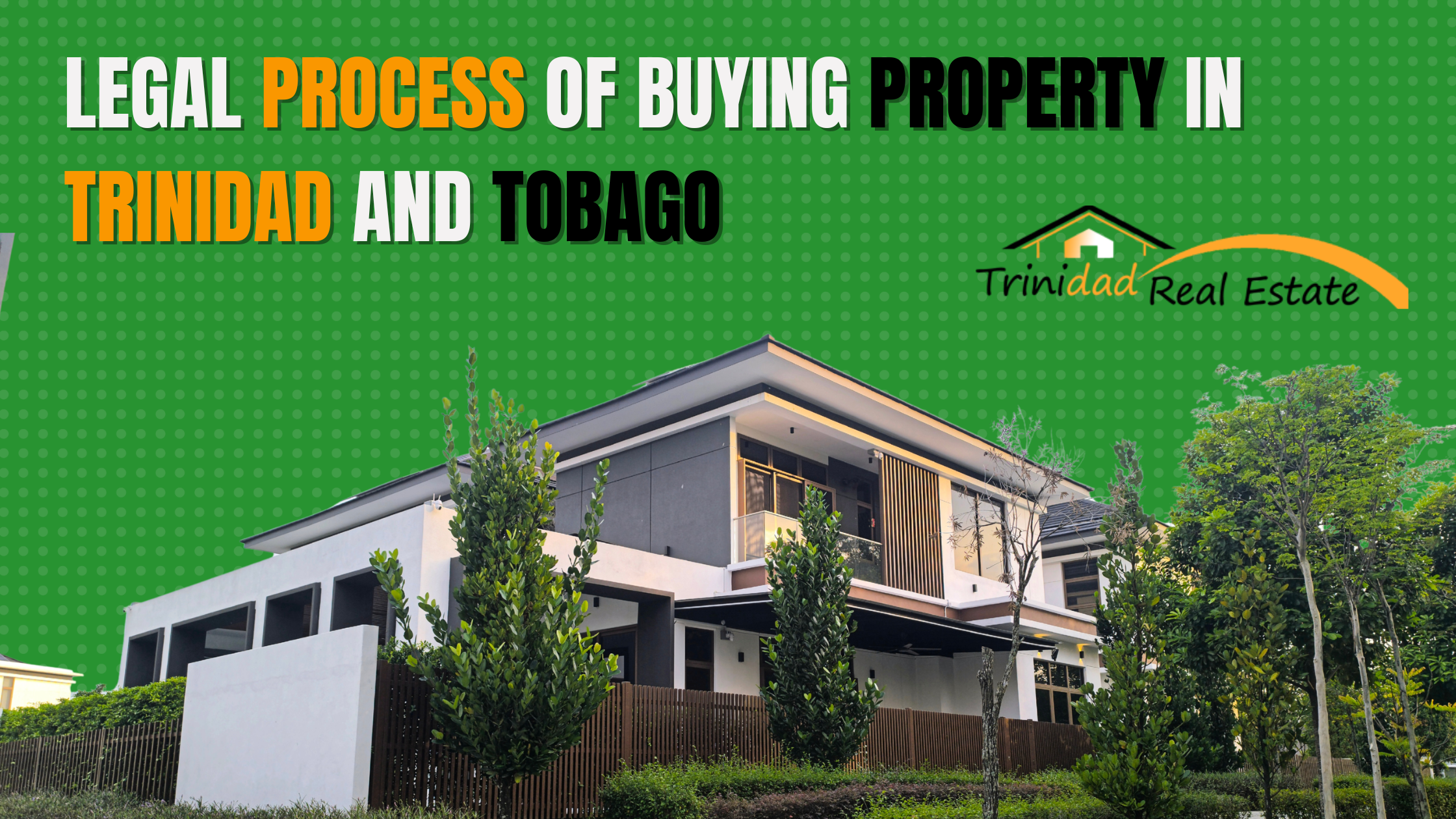 Step-by-step legal process for buying property in Trinidad and Tobago